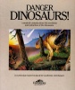Danger Dinosaurs